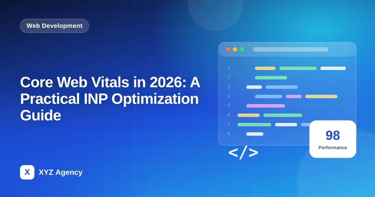 Core Web Vitals in 2026: A Practical INP Optimization Guide — featured image
