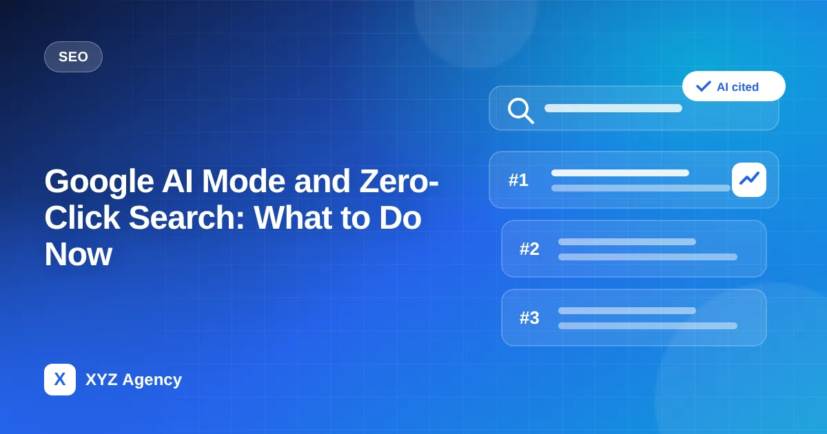 Google AI Mode and Zero-Click Search: What to Do Now — featured image